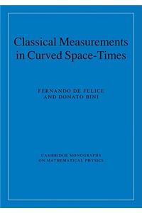 Classical Measurements in Curved Space-Times
