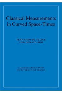 Classical Measurements in Curved Space-Times