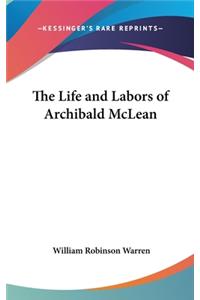 The Life and Labors of Archibald McLean