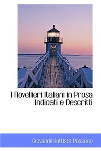 I Novellieri Italiani in Prosa Indicati E Descritti