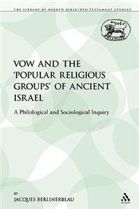 Vow and the 'Popular Religious Groups' of Ancient Israel