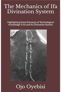 The Mechanics of Ifa Divination System