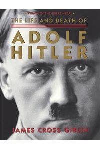 The Life and Death of Adolf Hitler