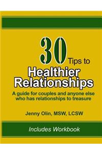 30 Tips to Healthier Relationships