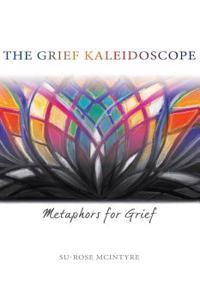 Grief Kaleidsoscope