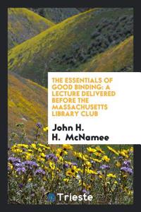 The Essentials of Good Binding