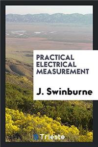 PRACTICAL ELECTRICAL MEASUREMENT