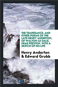 THE TEMPERANCE: AND OTHER POEMS OF THE L