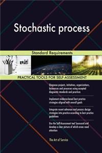 Stochastic process Standard Requirements
