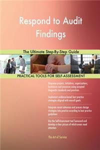 Respond to Audit Findings The Ultimate Step-By-Step Guide