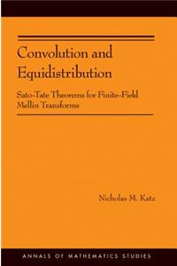 Convolution and Equidistribution: Sato-Tate Theorems for Finite-Field Mellin Transforms