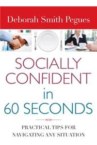 Socially Confident in 60 Seconds