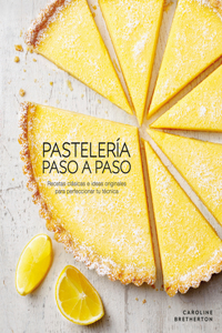 Pastelería Paso a Paso (Illustrated Step-By-Step Baking)