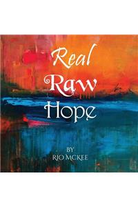 Real Raw Hope