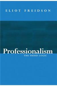 Professionalism, The Third Logic