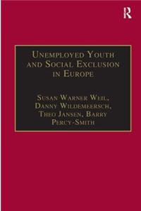 Unemployed Youth and Social Exclusion in Europe