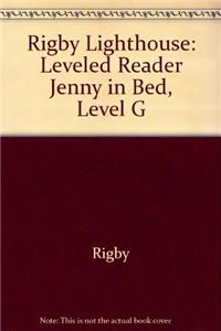 Rigby Lighthouse: Individual Student Edition (Levels E-I) Jenny in Bed