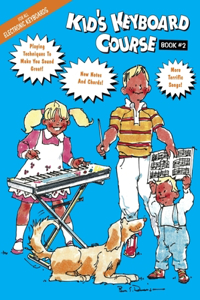Kid's Keyboard Course Book #2