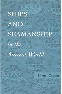 Ships and Seamanship in the Ancient World