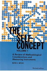 The Self-Concept: Revised Edition, Volume 1, a Review of Methodological Considerations and Measuring Instruments