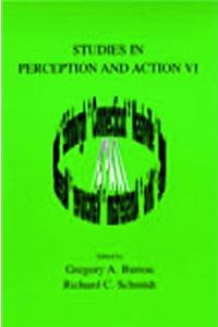 Studies in Perception and Action VI