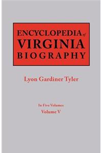 Encyclopedia of Virginia Biography. in Five Volumes. Volume V