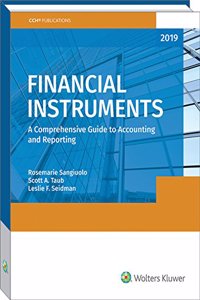 Financial Instruments: A Comprehensive Guide to Accounting & Reporting (2019)