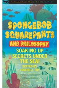 Spongebob Squarepants and Philosophy