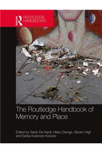 The Routledge Handbook of Memory and Place