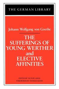 Sufferings of Young Werther and Elective Affinities