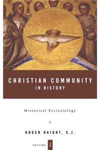 Christian Community in History Volume 1