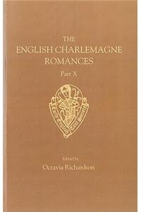 English Charlemagne Romances X