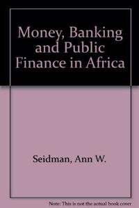 Money, Banking and Public Finance in Africa