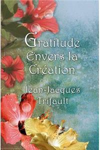 Gratitude Envers La Création