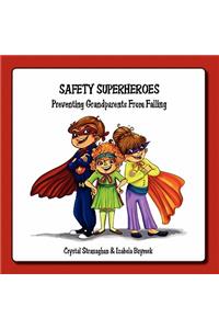 Safety Superheroes: Preventing Grandparents from Falling