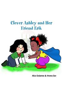 Clever Ashley and Her Friend Erik
