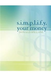 s.i.m.p.l.i.f.y. your money