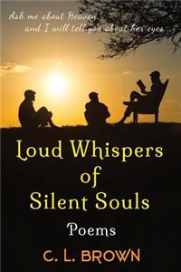 Loud Whispers of Silent Souls