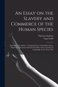 An Essay on the Slavery and Commerce of the Human Species