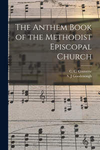Anthem Book of the Methodist Episcopal Church