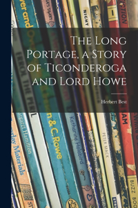 Long Portage, a Story of Ticonderoga and Lord Howe
