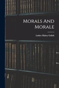 Morals And Morale