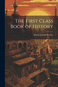 The First Class Book of History