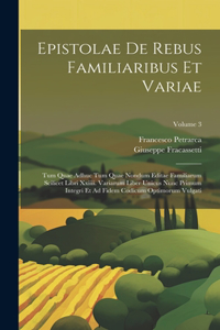 Epistolae De Rebus Familiaribus Et Variae