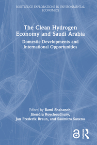 The Clean Hydrogen Economy and Saudi Arabia