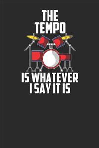 The Tempo Is Whatever I Say It Is