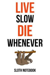 Live Slow Die Whenever