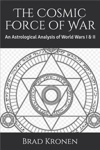 The Cosmic Force of War