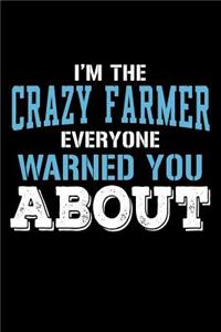 I'm the Crazy Farmer Everyone Warned You About