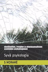 Identiteettien, trendien ja yhteiskunnallisten asenteiden psykodiagnoosi